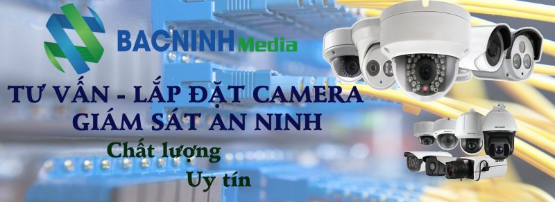 địa chỉ thi công lắp đặt camera tại bắc ninh