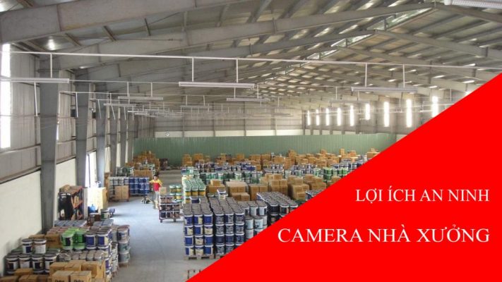 lắp đặt camera giám sát nhà xưởng